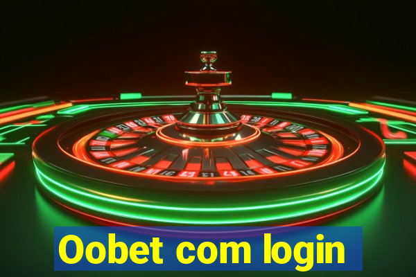 Oobet com login